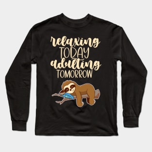 Relaxing Today Long Sleeve T-Shirt